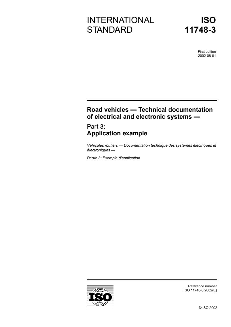 ISO 11748-3:2002 - Road vehicles — Technical documentation of electrical and electronic systems — Part 3: Application example
Released:8/22/2002