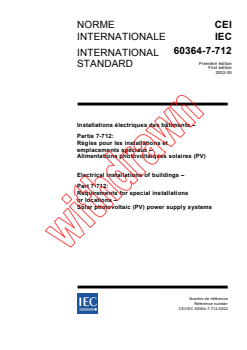 IEC 60364-7-712:2002 IEC 60364-7-712:2002 - Electrical installations of buildings - Part 7-712: Requirements for special installations or locations - Solar photovoltaic (PV) power supply systems
Released:5/22/2002
Isbn:2831863465 - Page 1 preview