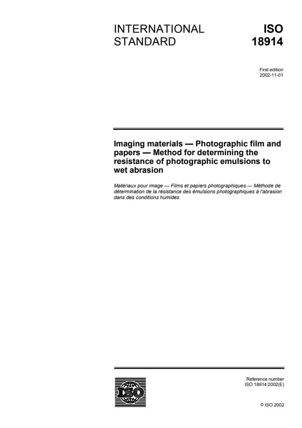 ISO 18914:2002 - Imaging materials -- Photographic film and papers -- Method for determining the resistance of photographic emulsions to wet abrasion