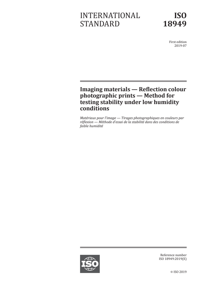 ISO 18949:2019 - Imaging materials — Reflection colour photographic prints — Method for testing stability under low humidity conditions
Released:19. 07. 2019