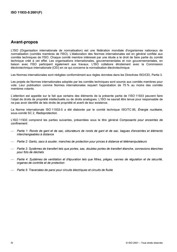 ISO 11933-5:2001 ISO 11933-5:2001 - Composants pour enceintes de confinement — Partie 5: Traversées de paroi pour circuits électriques et circuits de fluide
Released:9/27/2001 - Page 4 preview