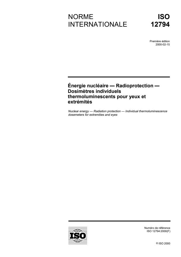 ISO 12794:2000 - Énergie nucléaire -- Radioprotection -- Dosimetres individuels thermoluminescents pour yeux et extrémités