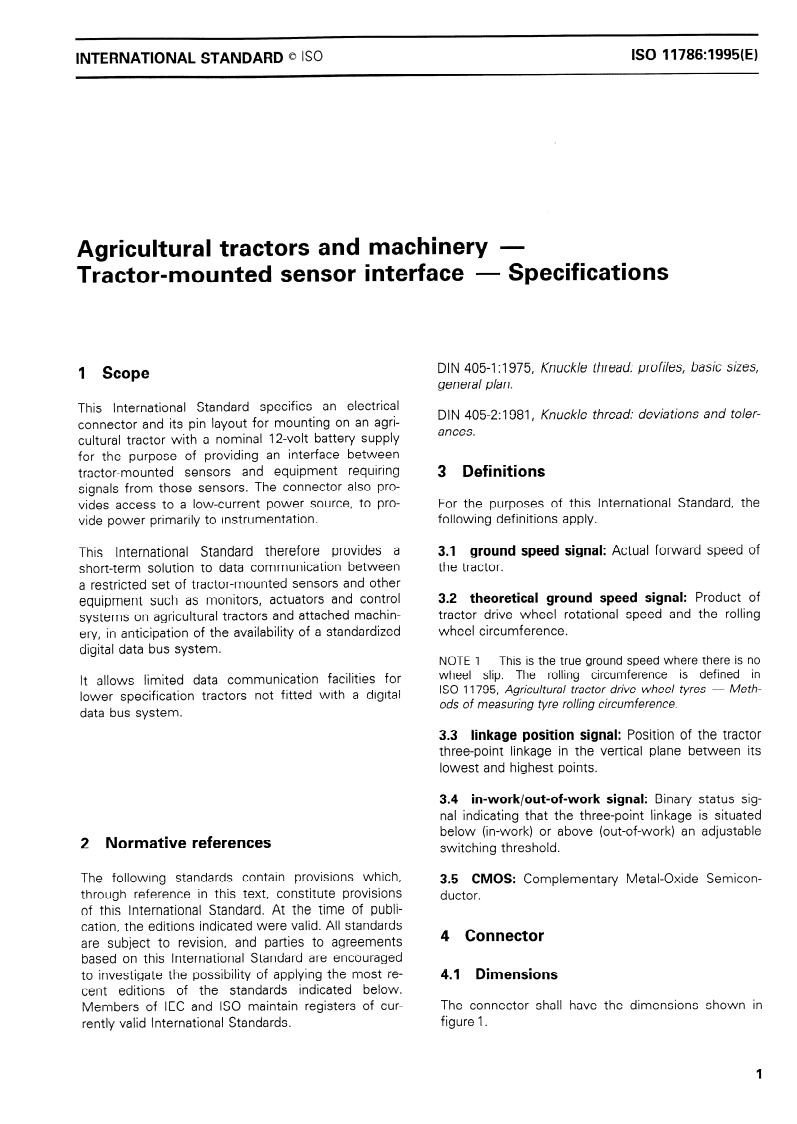 ISO 11786:1995 - Agricultural tractors and machinery — Tractor-mounted sensor interface — Specifications
Released:5/18/1995
