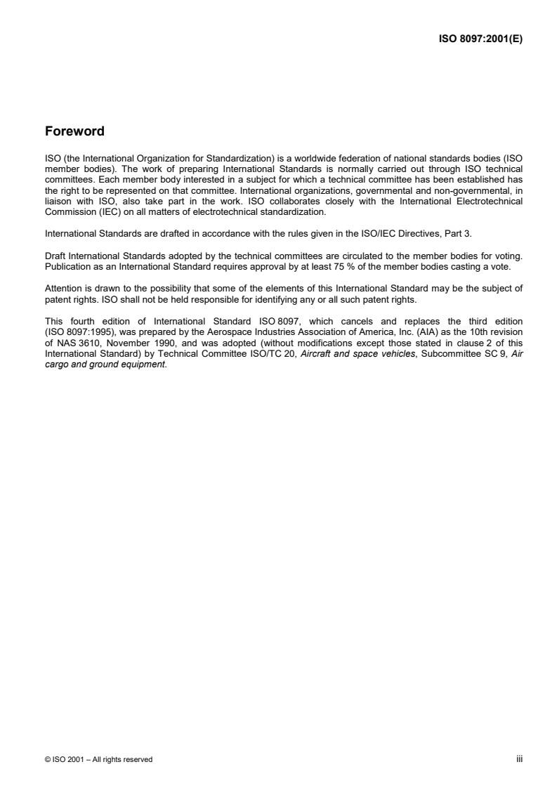 ISO 8097:2001 - Aircraft — Minimum airworthiness requirements and test conditions for certified air cargo unit load devices
Released:8/23/2001