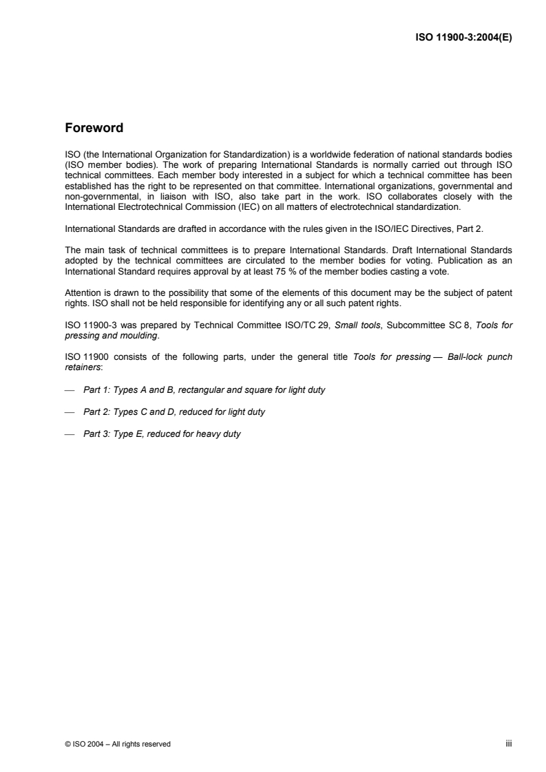 ISO 11900-3:2004 - Tools for pressing — Ball-lock punch retainers — Part 3: Type E, reduced for heavy duty
Released:9/1/2004