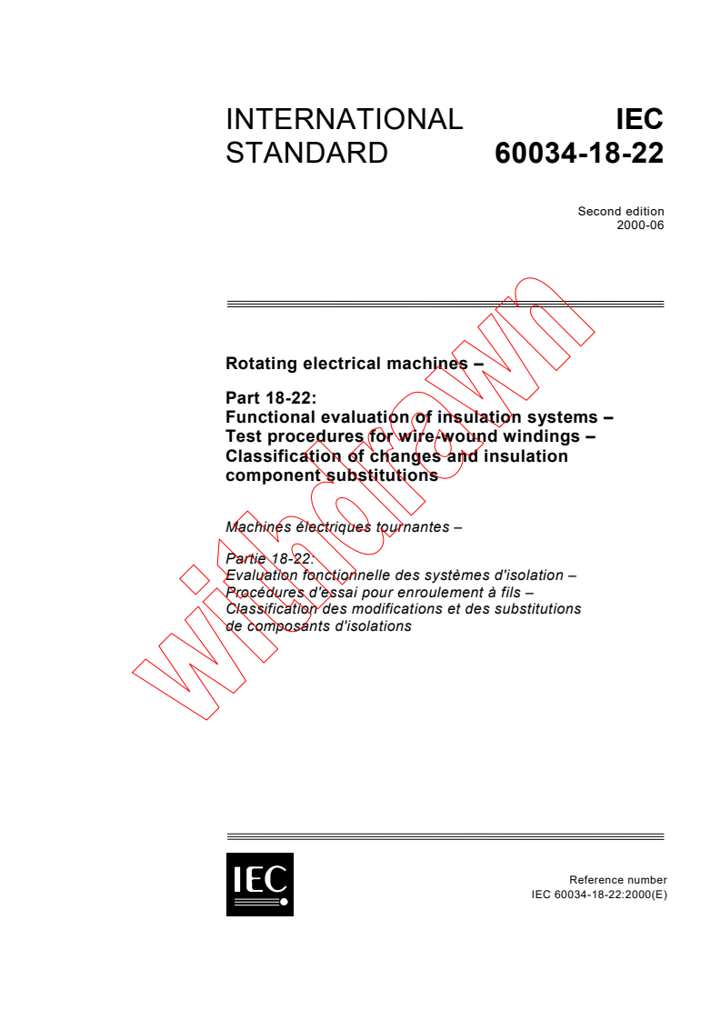 IEC 60034-18-22:2000 - Rotating electrical machines - Part 18-22: Functional evaluation of insulation systems - Test procedures for wire-wound windings - Classification of changes and insulation component substitutions
Released:6/30/2000
Isbn:2831852781