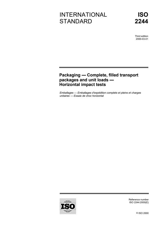 ISO 2244:2000 - Packaging -- Complete, filled transport packages and unit loads -- Horizontal impact tests
