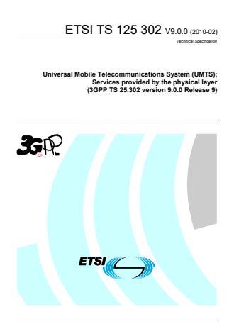 ETSI TS 125 302 V9.0.0 (2010-02) - Universal Mobile Telecommunications System (UMTS); Services provided by the physical layer (3GPP TS 25.302 version 9.0.0 Release 9)