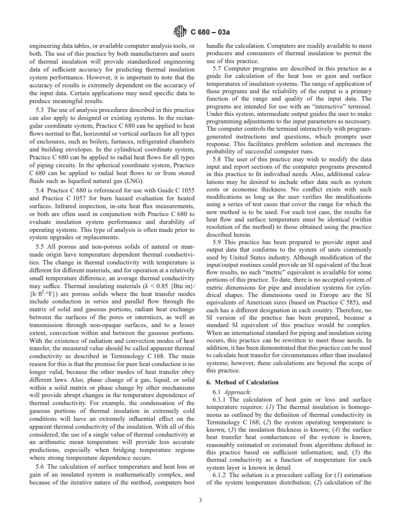 ASTM C680-03a - Standard Practice for Estimate of the Heat Gain or Loss and the Surface Temperatures of Insulated Flat, Cylindrical, and Spherical Systems by Use of Computer Programs