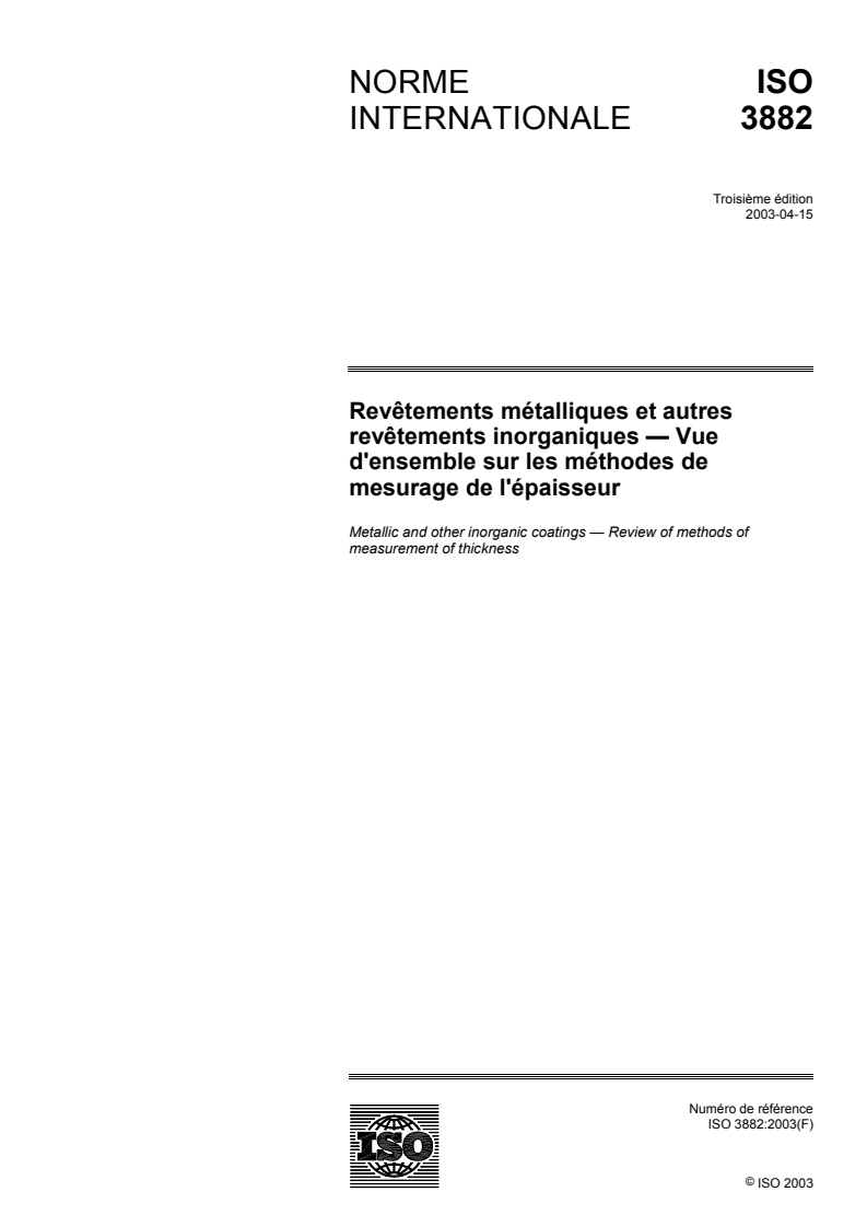 ISO 3882:2003 - Revêtements métalliques et autres revêtements inorganiques — Vue d'ensemble sur les méthodes de mesurage de l'épaisseur
Released:4/25/2003