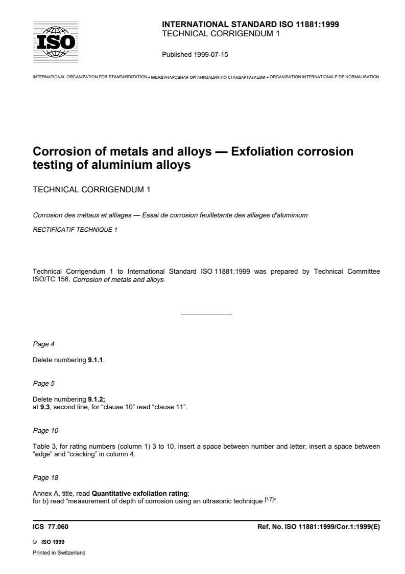 ISO 11881:1999/Cor 1:1999 - Corrosion of metals and alloys — Exfoliation corrosion testing of aluminium alloys — Technical Corrigendum 1
Released:8/19/1999