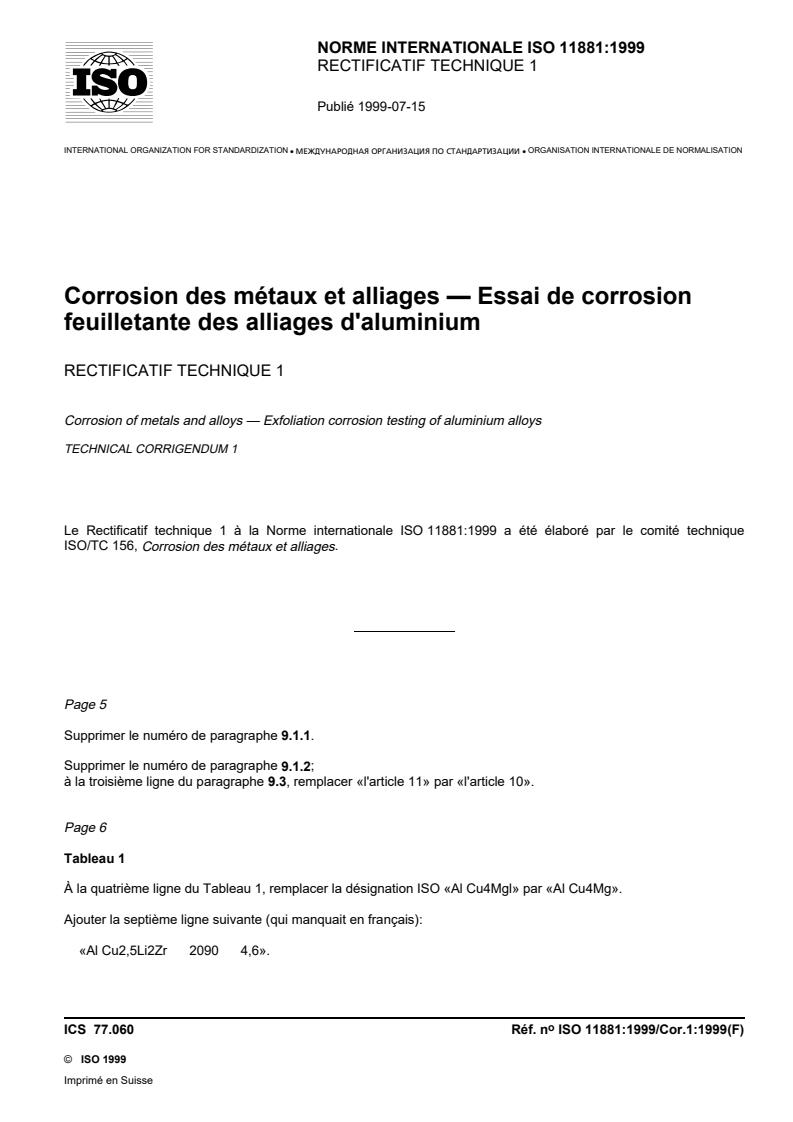 ISO 11881:1999/Cor 1:1999 - Corrosion of metals and alloys — Exfoliation corrosion testing of aluminium alloys — Technical Corrigendum 1
Released:8/19/1999
