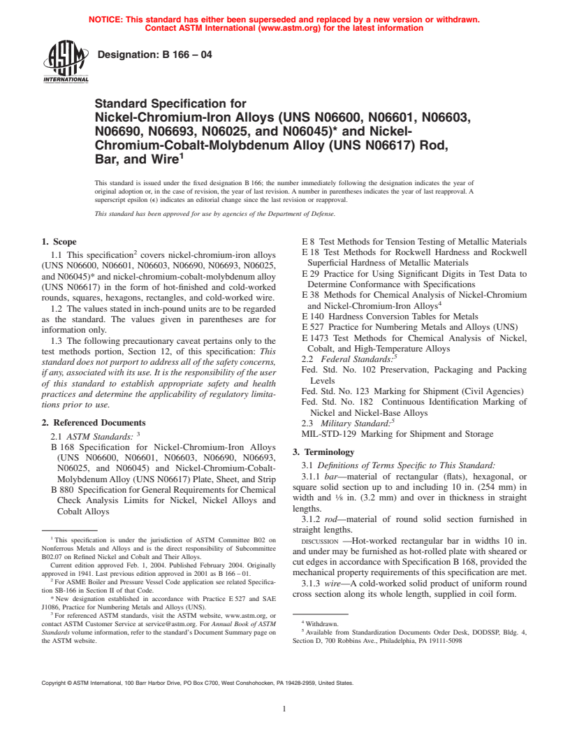 ASTM B166-04 - Standard Specification for Nickel-Chromium-Iron Alloys (UNS N06600, N06601, N06603, N06690, N06693, N06025, and N06045)* and Nickel-Chromium-Cobalt-Molybdenum Alloy (UNS N06617) Rod, Bar, and Wire