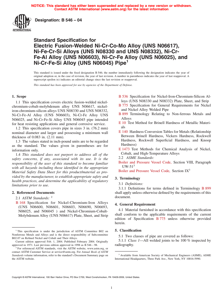 ASTM B546-04 - Standard Specification for Electric Fusion-Welded Ni-Cr-Co-Mo Alloy (UNS N06617), Ni-Fe-Cr-Si Alloys (UNS N08330 and UNS N08332), Ni-Cr-Fe-Al Alloy (UNS N06603), Ni-Cr-Fe Alloy (UNS N06025), and Ni-Cr-Fe-Si Alloy (UNS N06045) Pipe