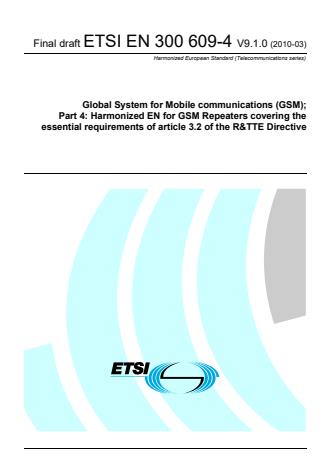 ETSI EN 300 609-4 V9.1.0 (2010-03) - Global System for Mobile communications (GSM); Part 4: Harmonized EN for GSM Repeaters covering the essential requirements of article 3.2 of the R&TTE Directive