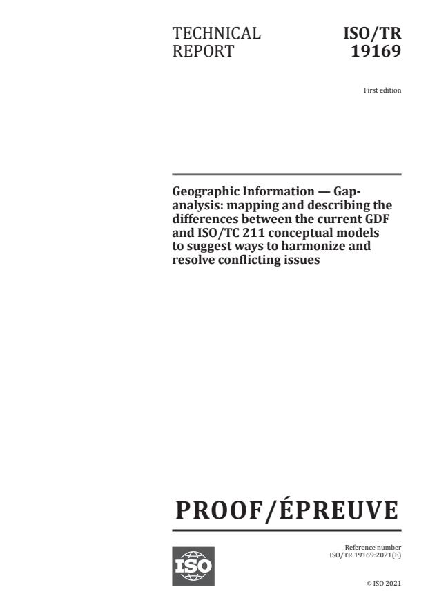 ISO/PRF TR 19169:Version 18-apr-2021 - Geographic Information -- Gap-analysis: mapping and describing the differences between the current GDF and ISO/TC 211 conceptual models to suggest ways to harmonize and resolve conflicting issues