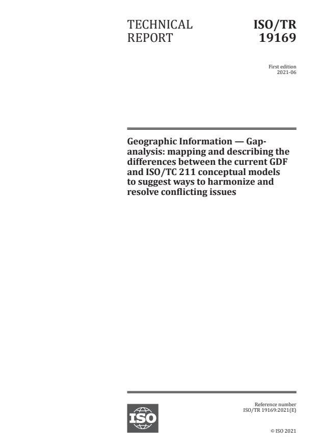 ISO/TR 19169:2021 - Geographic Information -- Gap-analysis: mapping and describing the differences between the current GDF and ISO/TC 211 conceptual models to suggest ways to harmonize and resolve conflicting issues