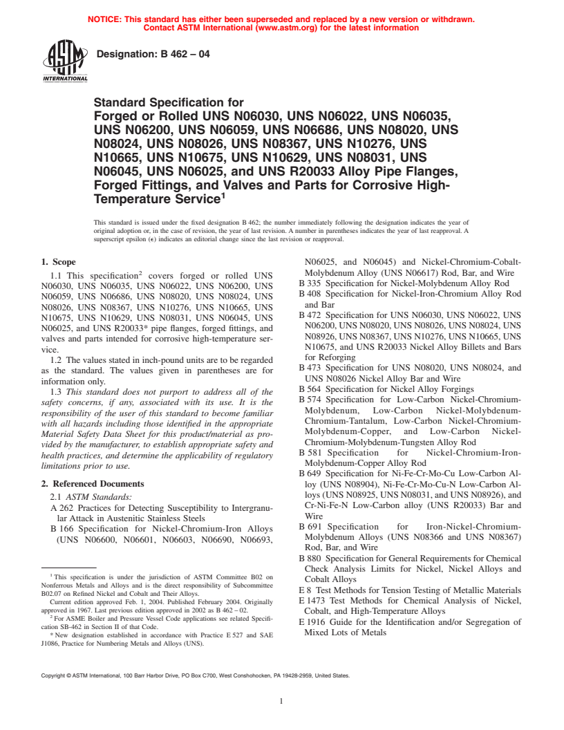 ASTM B462-04 - Specification for Forged or Rolled UNS N06030,N06022,N06035,N06200,N06059,N06686,N08020,N08024,N08026,N08367,N10276,N10665, N10675,N10629, N08031,N06045, N06025, & R20033 Alloy Pipe Flanges, Forged Fitting, & Values & Parts for Corrosive