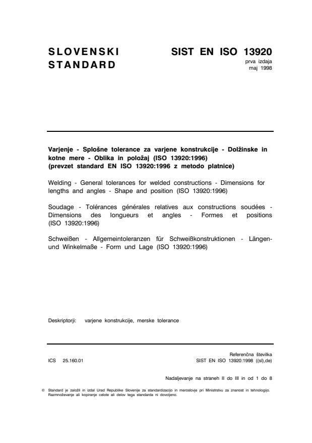 EN ISO 13920:1998 ((sl), en) - Opomba: Na naslovnici je označeno, da je nacionalni dodatek in/ali predgovor v slovenskem jeziku, jedro v nemškem.