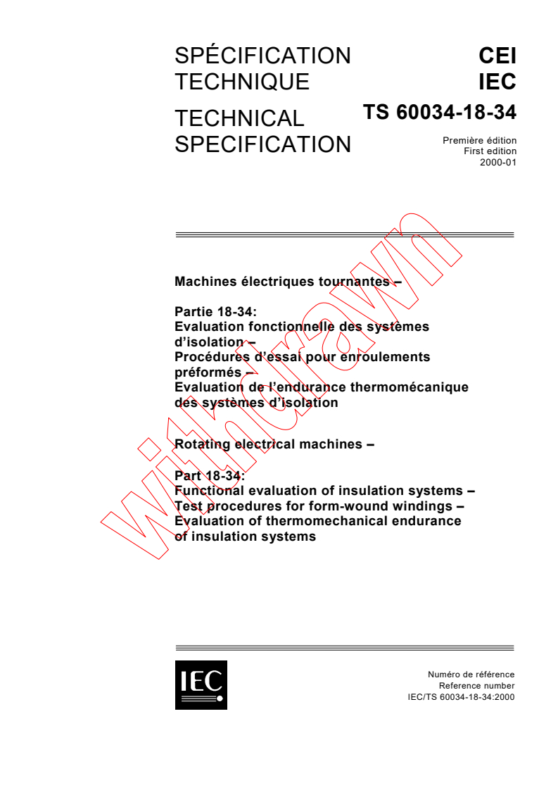 IEC TS 60034-18-34:2000 - Rotating electrical machines - Part 18-34: Functional evaluation of insulation systems - Test procedures for form-wound windings - Evaluation of thermomechanical endurance of insulation systems
Released:1/31/2000
Isbn:2831851041