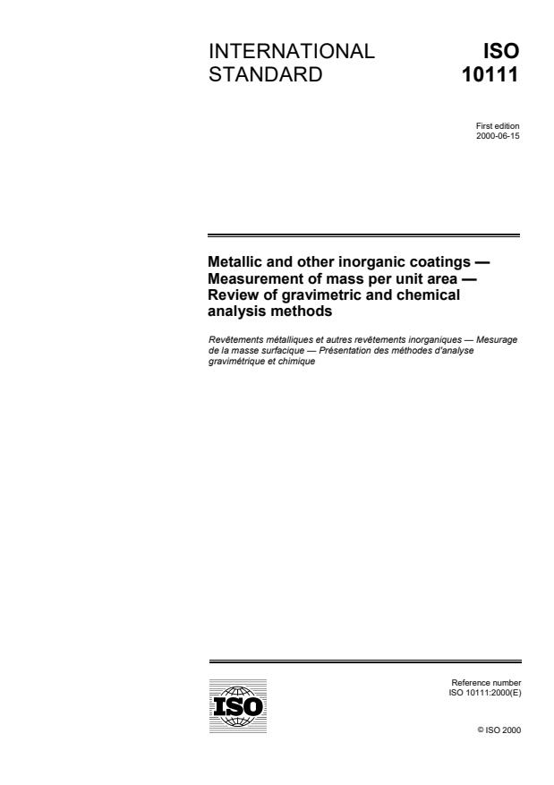ISO 10111:2000 - Metallic and other inorganic coatings -- Measurement of mass per unit area -- Review of gravimetric and chemical analysis methods