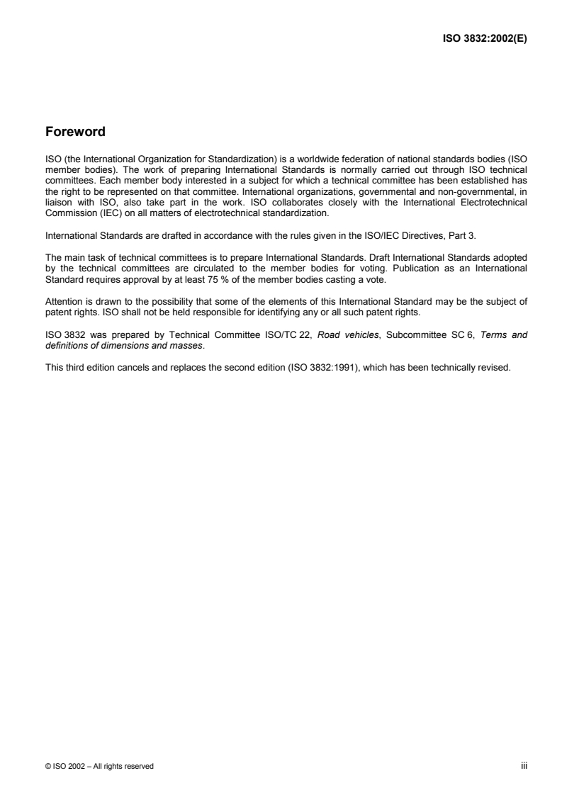 ISO 3832:2002 - Passenger cars — Luggage compartments — Method of measuring reference volume
Released:6/13/2002