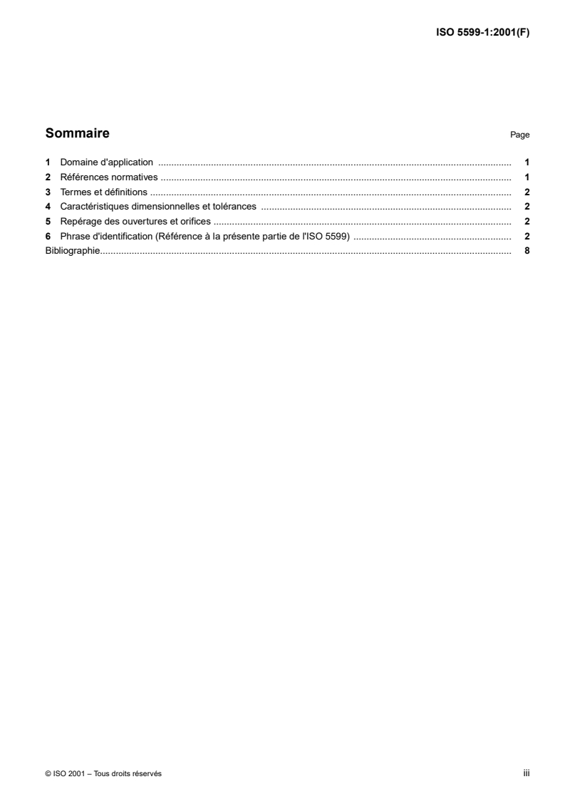 ISO 5599-1:2001 - Transmissions pneumatiques — Distributeurs à cinq orifices principaux — Partie 1: Plans de pose sans connecteur électrique
Released:9/13/2001