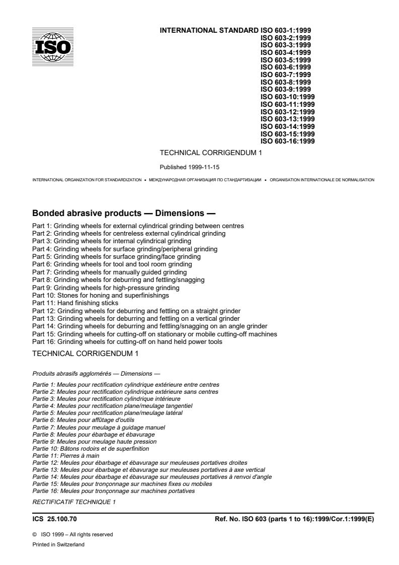 ISO 603-1:1999/Cor 1:1999 - Bonded abrasive products — Dimensions — Part 1: Grinding wheels for external cylindrical grinding between centres — Technical Corrigendum 1
Released:11/25/1999
