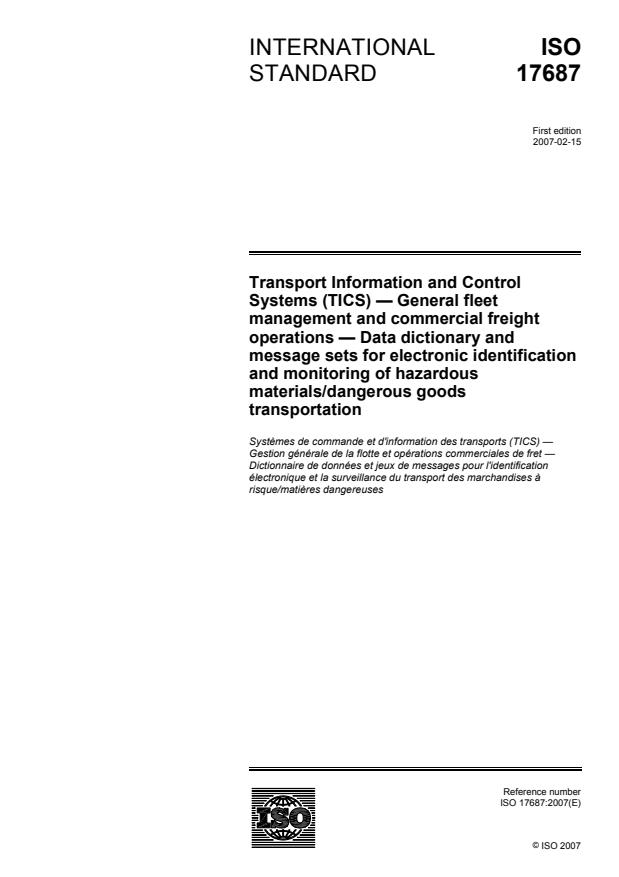 ISO 17687:2007 - Transport Information and Control Systems (TICS) -- General fleet management and commercial freight operations -- Data dictionary and message sets for electronic identification and monitoring of hazardous materials/dangerous goods transportation