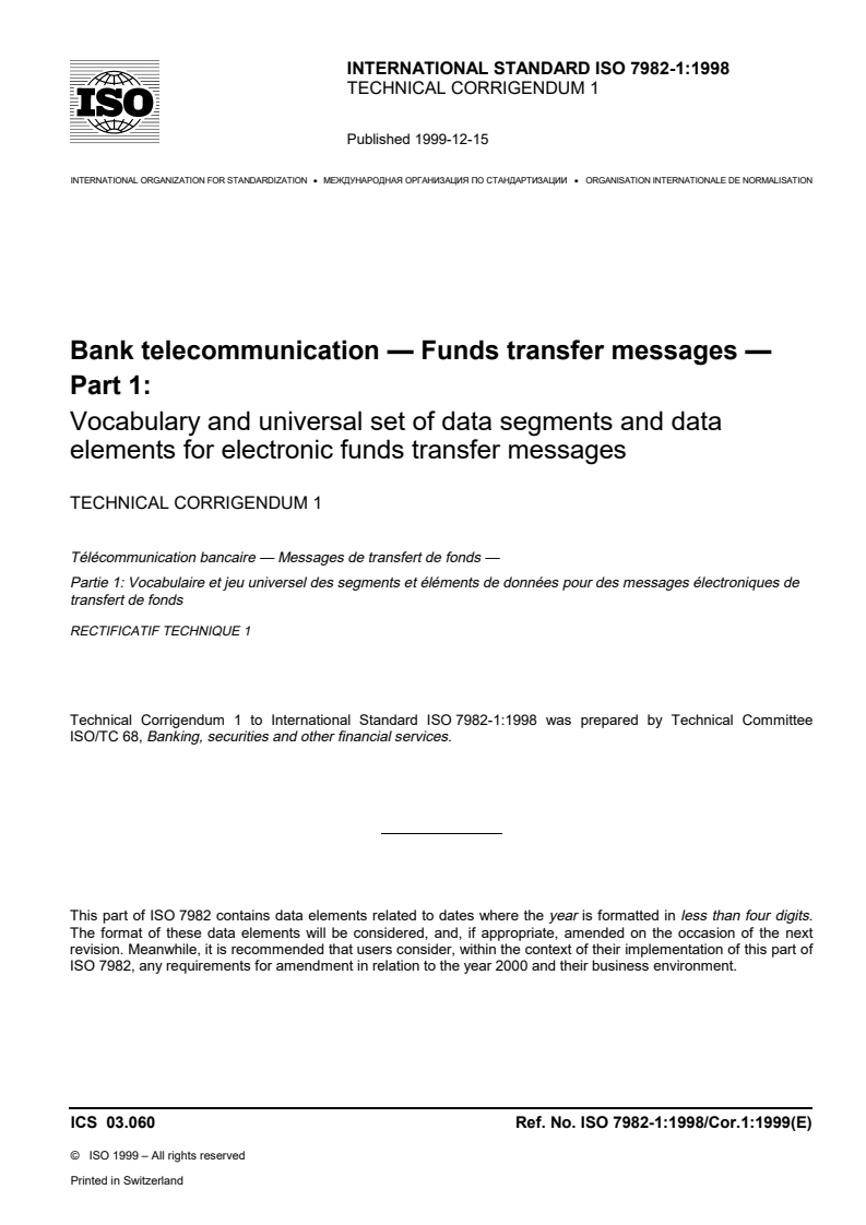 ISO 7982-1:1998/Cor 1:1999 ISO 7982-1:1998/Cor 1:1999 - Bank telecommunication — Funds transfer messages — Part 1: Vocabulary and universal set of data segments and data elements for electronic funds transfer messages — Technical Corrigendum 1: .
Released:12/16/1999 - Page 1 preview