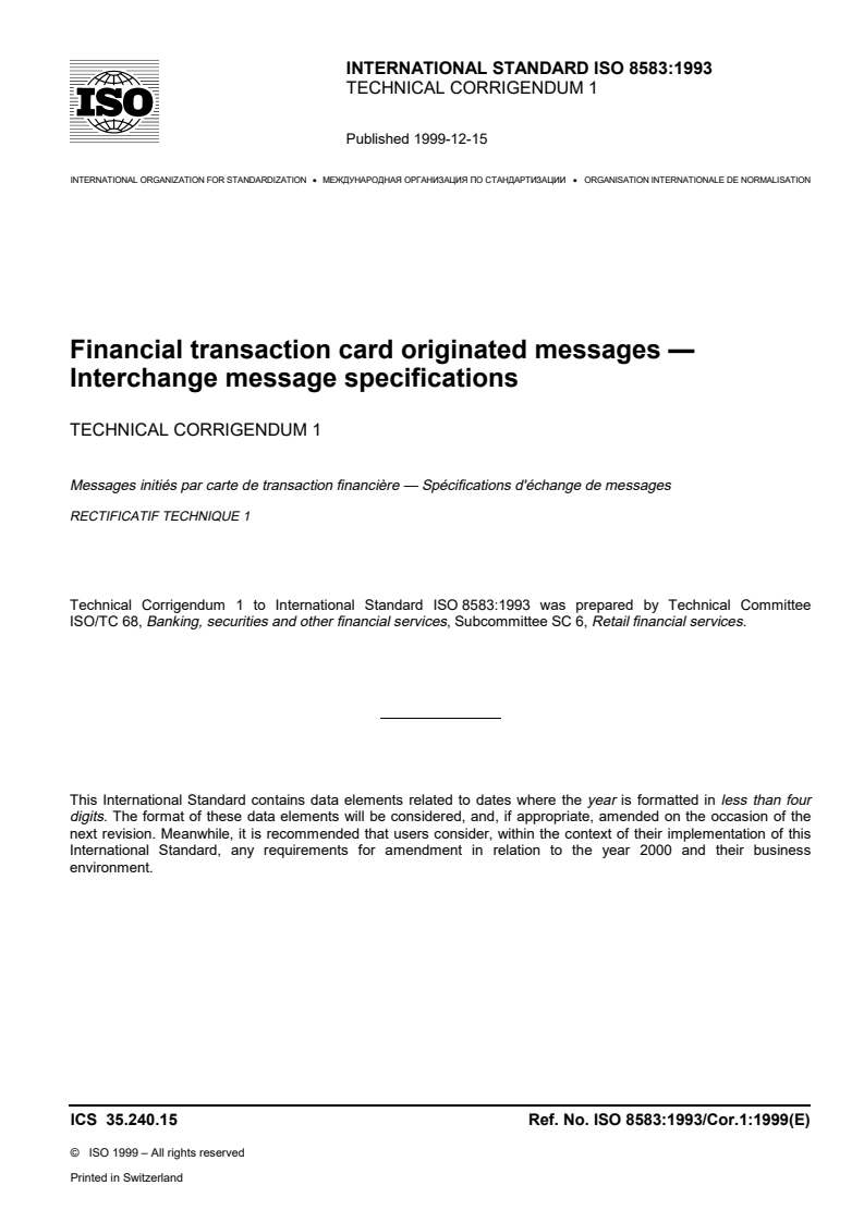 ISO 8583:1993/Cor 1:1999 - Financial transaction card originated messages — Interchange message specifications — Technical Corrigendum 1: .
Released:12/16/1999