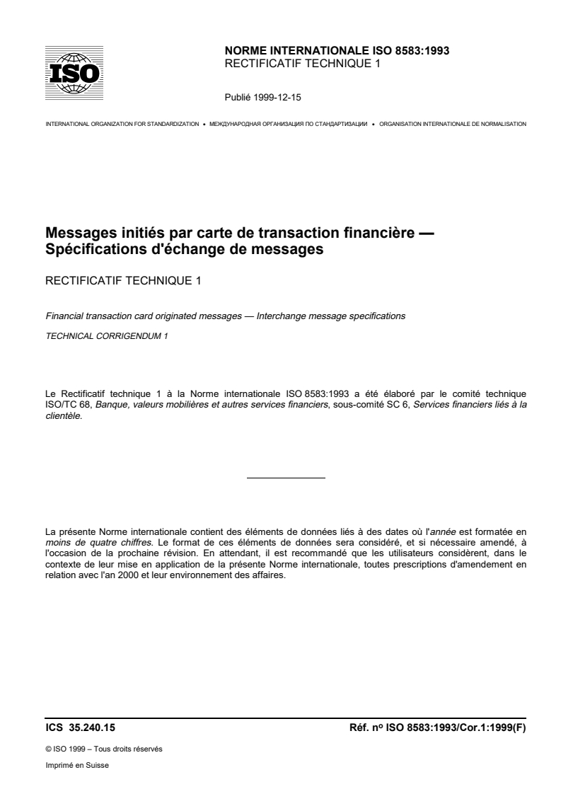 ISO 8583:1993/Cor 1:1999 - Financial transaction card originated messages — Interchange message specifications — Technical Corrigendum 1: .
Released:12/16/1999