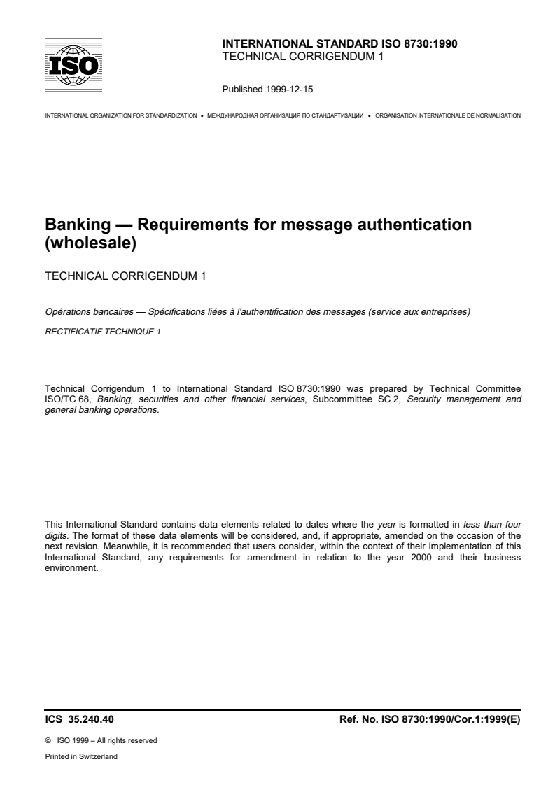 ISO 8730:1990/Cor 1:1999 - Banking — Requirements for message authentication (wholesale) — Technical Corrigendum 1: .
Released:12/16/1999