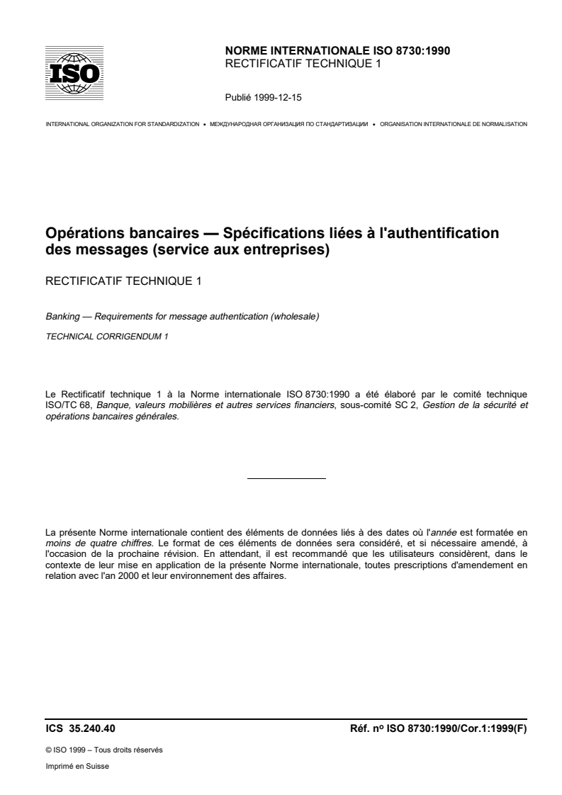 ISO 8730:1990/Cor 1:1999 - Banking — Requirements for message authentication (wholesale) — Technical Corrigendum 1: .
Released:12/16/1999