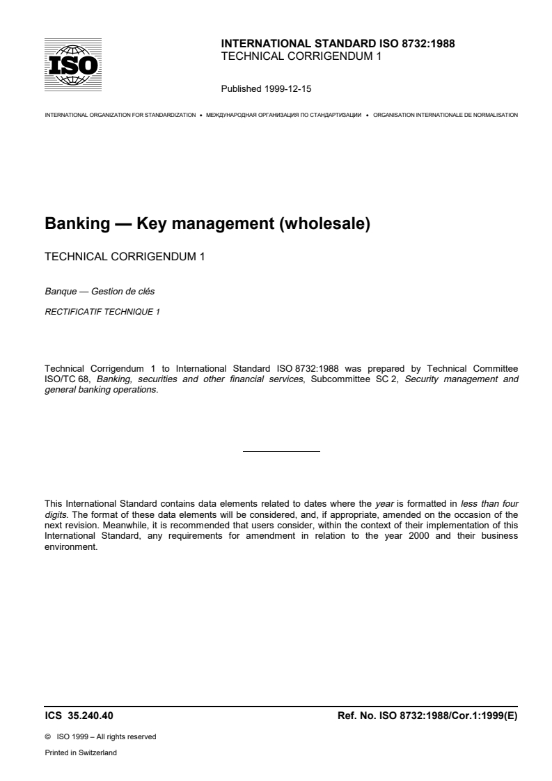 ISO 8732:1988/Cor 1:1999 - Banking — Key management (wholesale) — Technical Corrigendum 1: .
Released:12/16/1999