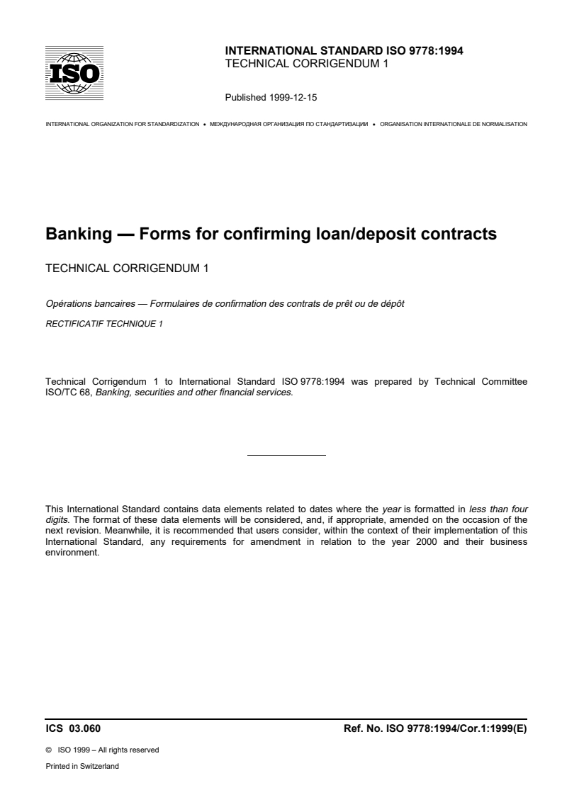 ISO 9778:1994/Cor 1:1999 - Banking — Forms for confirming loan/deposit contracts — Technical Corrigendum 1: .
Released:12/16/1999
