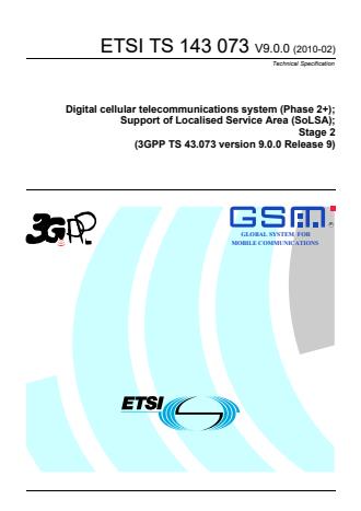 ETSI TS 143 073 V9.0.0 (2010-02) - Digital cellular telecommunications system (Phase 2+); Support of Localised Service Area (SoLSA); Stage 2 (3GPP TS 43.073 version 9.0.0 Release 9)
