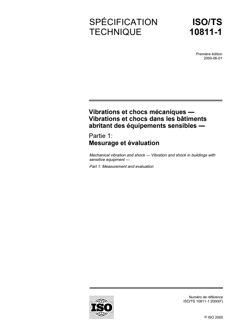 ISO/TS 10811-1:2000 - Vibrations et chocs mécaniques — Vibrations et chocs dans les bâtiments abritant des équipements sensibles — Partie 1: Mesurage et évaluation
Released:6/8/2000