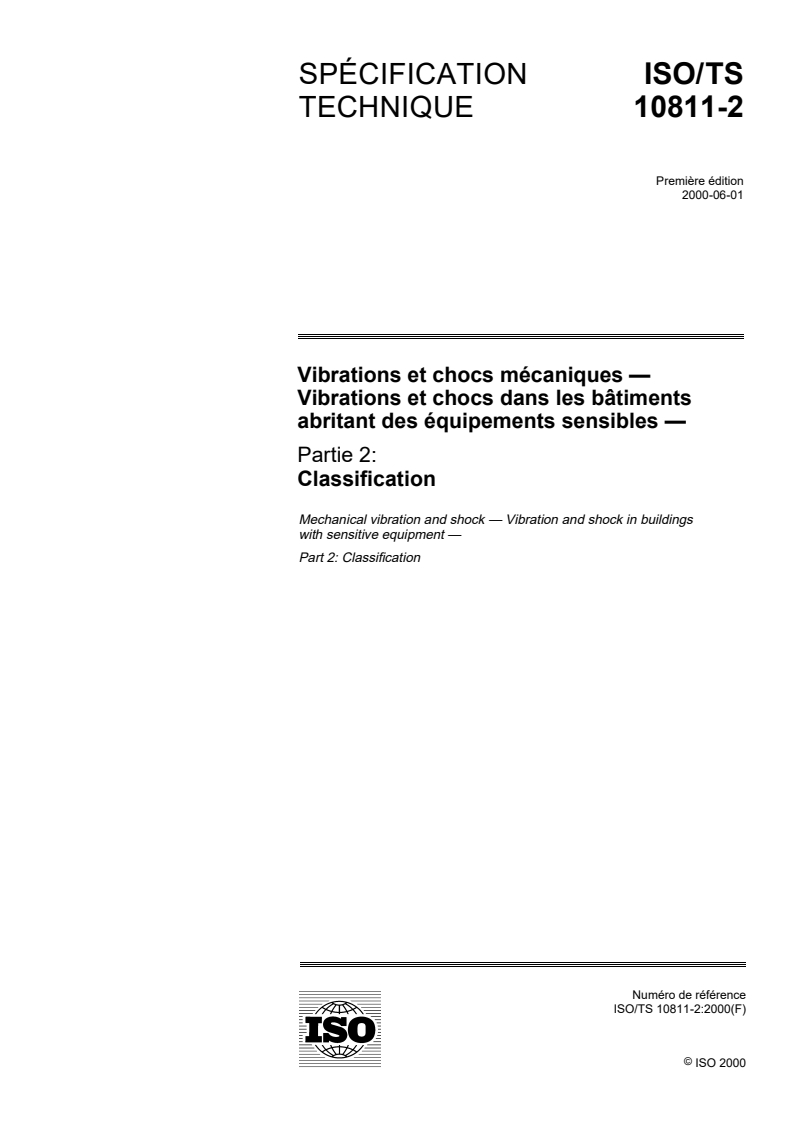 ISO/TS 10811-2:2000 - Vibrations et chocs mécaniques — Vibrations et chocs dans les bâtiments abritant des équipements sensibles — Partie 2: Classification
Released:6/8/2000