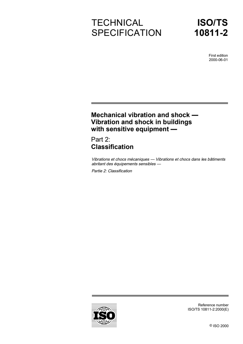 ISO/TS 10811-2:2000 - Mechanical vibration and shock — Vibration and shock in buildings with sensitive equipment — Part 2: Classification
Released:6/8/2000