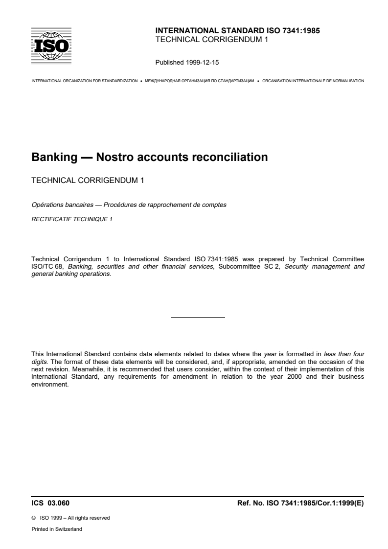 ISO 7341:1985/Cor 1:1999 - Banking — Nostro accounts reconciliation — Technical Corrigendum 1
Released:12/16/1999