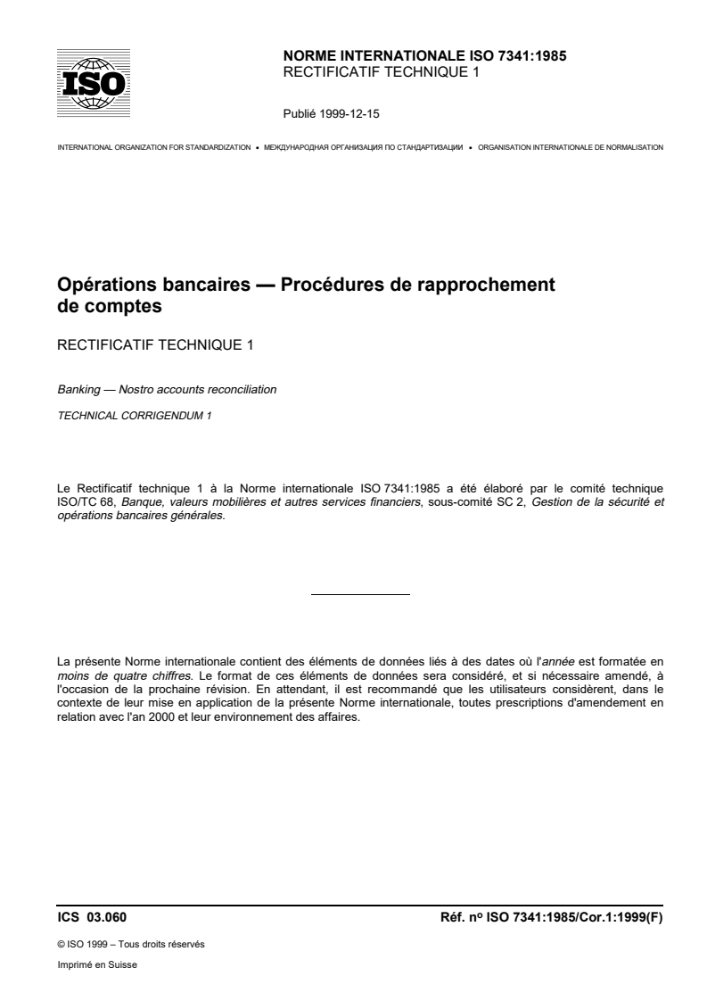 ISO 7341:1985/Cor 1:1999 - Banking — Nostro accounts reconciliation — Technical Corrigendum 1
Released:12/16/1999