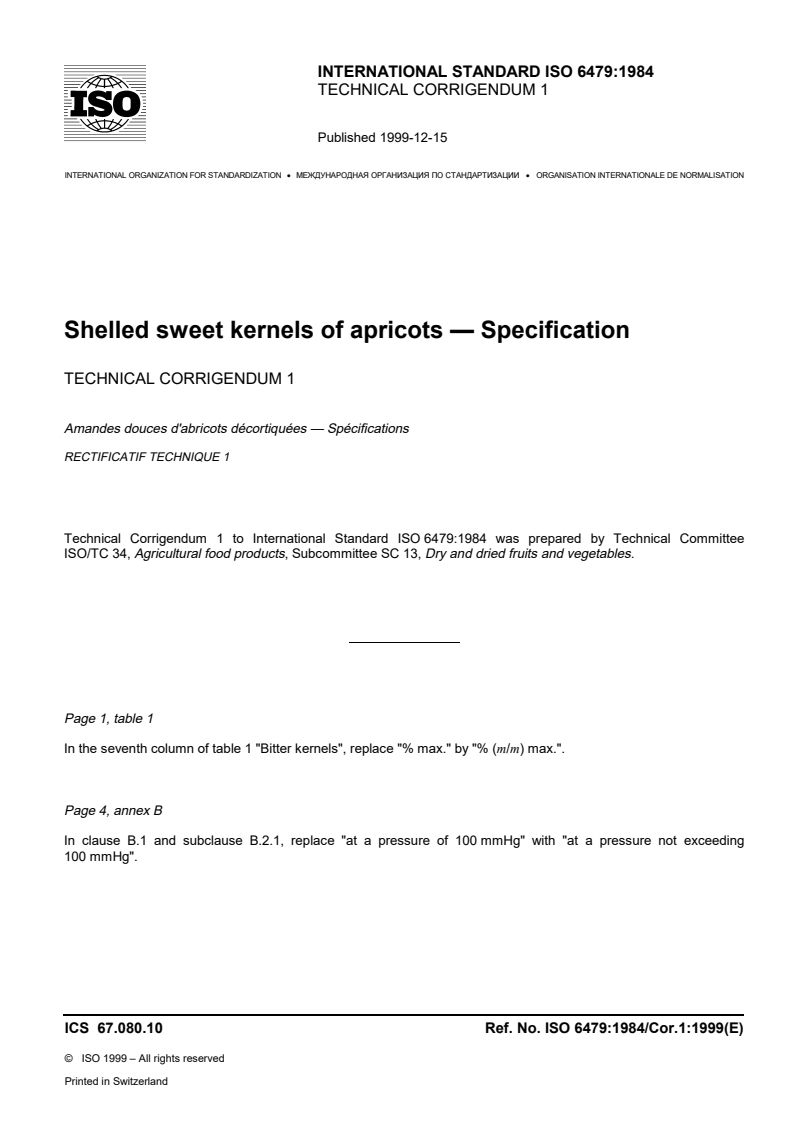 ISO 6479:1984/Cor 1:1999 - Shelled sweet kernels of apricots — Specification — Technical Corrigendum 1
Released:12/16/1999