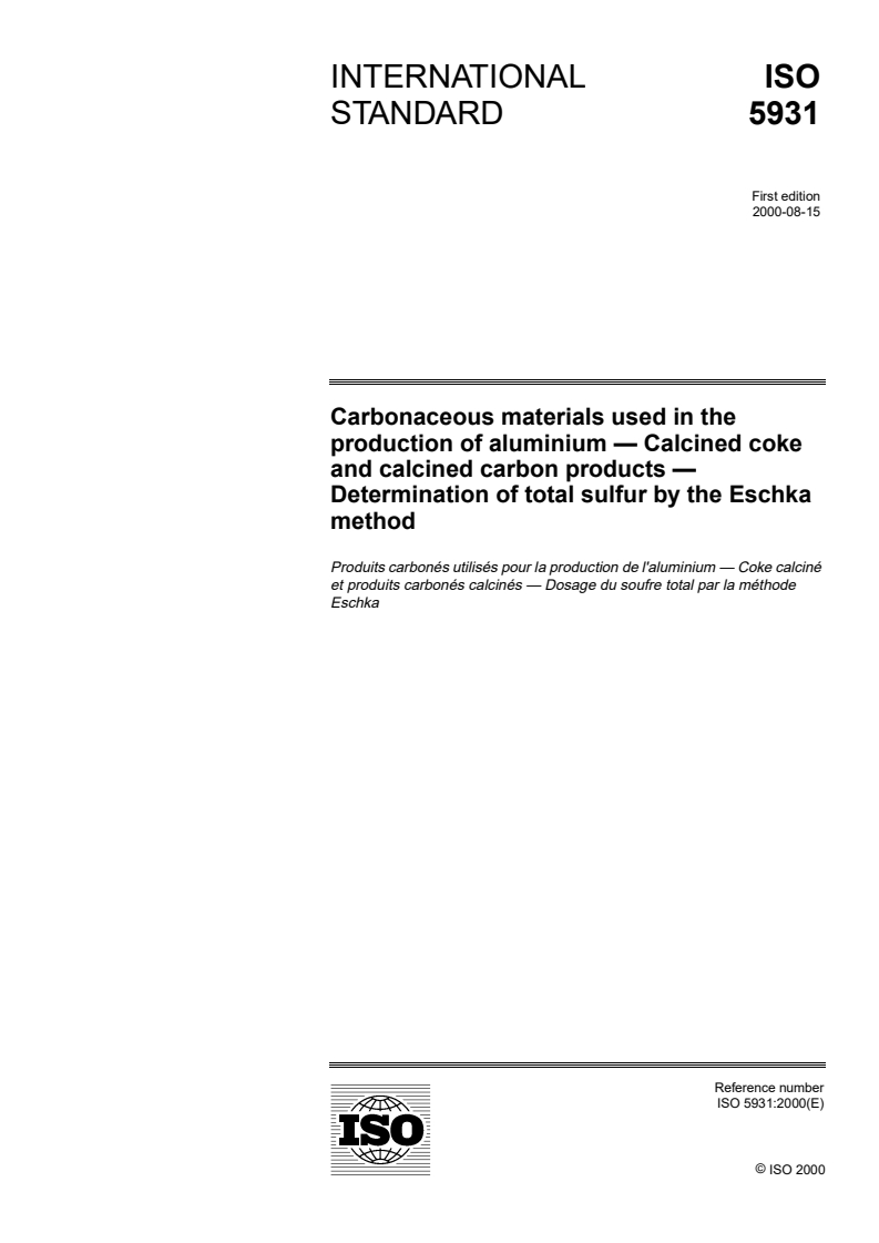 ISO 5931:2000 ISO 5931:2000 - Carbonaceous materials used in the production of aluminium — Calcined coke and calcined carbon products — Determination of total sulfur by the Eschka method
Released:8/24/2000 - Page 1 preview