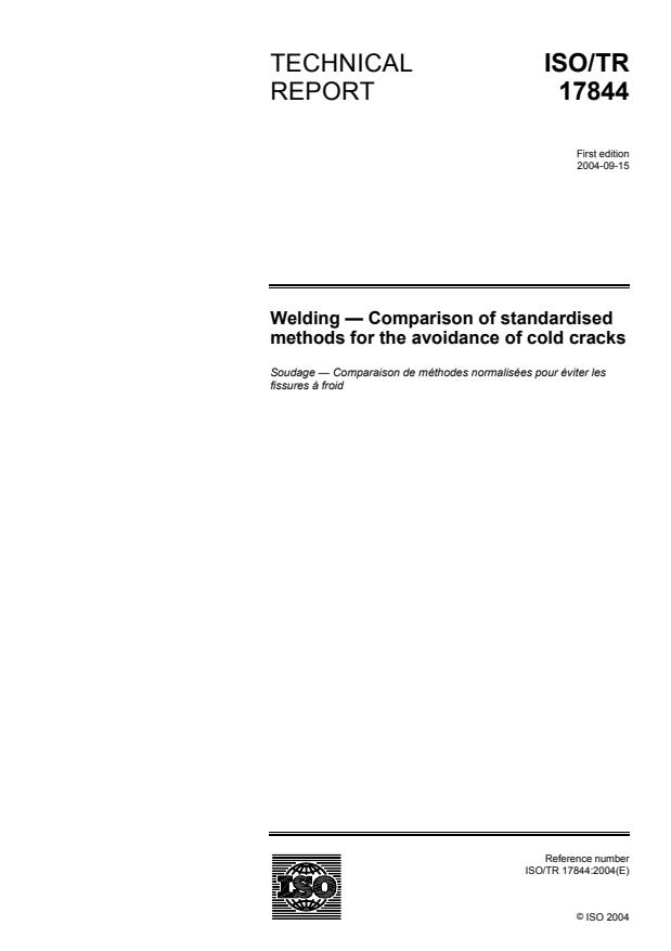 ISO/TR 17844:2004 ISO/TR 17844:2004 - Welding -- Comparison of standardised methods for the avoidance of cold cracks - Page 1 preview