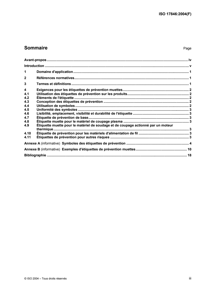 ISO 17846:2004 - Soudage et techniques connexes — Hygiène et sécurité — Étiquettes de prévention muettes pour les produits de soudage à l'arc et de coupage
Released:5/27/2004
