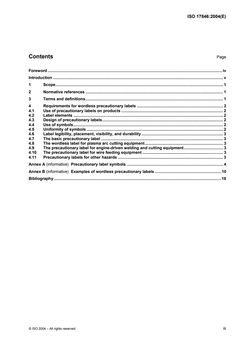 ISO 17846:2004 - Welding and allied processes — Health and safety — Wordless precautionary labels for equipment and consumables used in arc welding and cutting
Released:5/27/2004