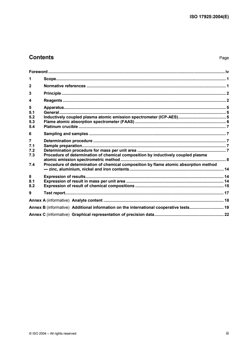 ISO 17925:2004 - Zinc and/or aluminium based coatings on steel — Determination of coating mass per unit area and chemical composition — Gravimetry, inductively coupled plasma atomic emission spectrometry and flame atomic absorption spectrometry
Released:10/29/2004