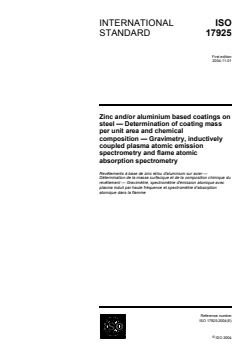 ISO 17925:2004 - Zinc and/or aluminium based coatings on steel — Determination of coating mass per unit area and chemical composition — Gravimetry, inductively coupled plasma atomic emission spectrometry and flame atomic absorption spectrometry
Released:10/29/2004 - Page 1 preview