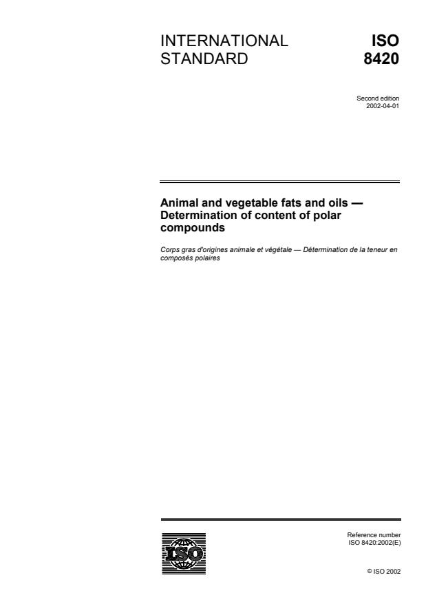 ISO 8420:2002 - Animal and vegetable fats and oils -- Determination of content of polar compounds
